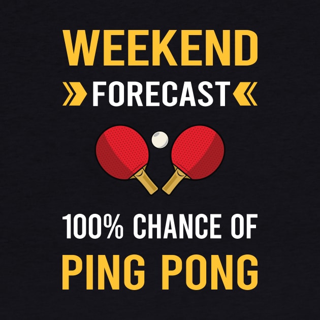 Weekend Forecast Ping Pong Table Tennis by Good Day